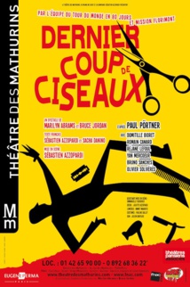DERNIER COUP DE CISEAUX : Théâtre Mathurins DERNIER COUP DE CISEAUX : Théâtre Mathurins