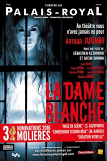 LA DAME BLANCHE : Nomination MEILLEUR METTEUR EN SCÈNE THÉÂTRE PRIVÉ MOLIÈRES 2016 LA DAME BLANCHE : Nomination MEILLEUR METTEUR EN SCÈNE THÉÂTRE PRIVÉ MOLIÈRES 2016