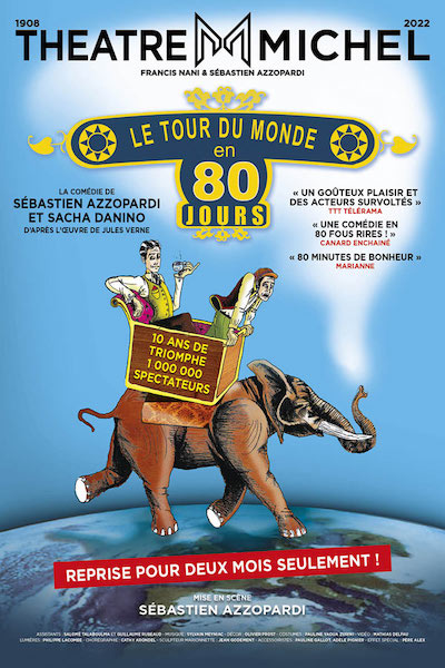LE TOUR DU MONDE EN 80 JOURS : jusqu'au 05 mars 2022 LE TOUR DU MONDE EN 80 JOURS : jusqu'au 05 mars 2022