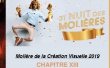  CHAPITRE XIII : MOLIÈRE Meilleure Création Visuelle 2019