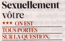 FIGARO MAGAZINE : On est tous portés sur la question