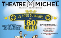 LE TOUR DU MONDE EN 80 JOURS : jusqu'au 05 mars 2022 LE TOUR DU MONDE EN 80 JOURS : jusqu'au 05 mars 2022